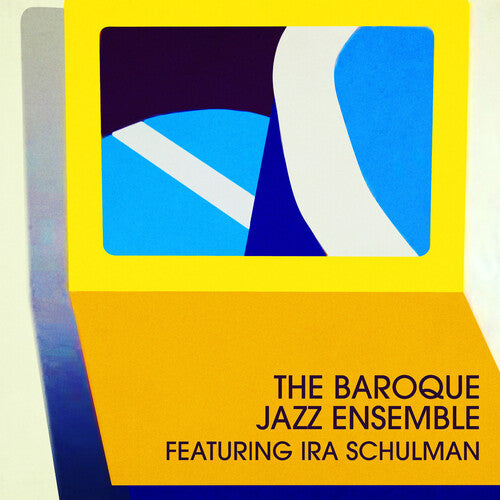 Baroque Jazz Ensemble /Schulman, Ira: The Baroque Jazz Ensemble