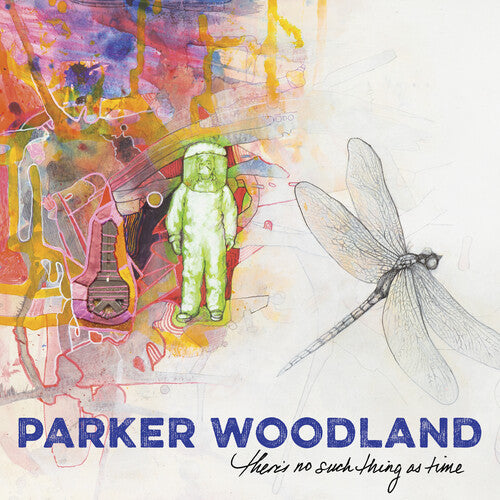 Parker Woodland: There's No Such Thing As Time - COMPACT DISCS