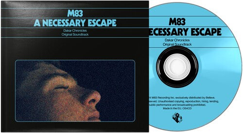M83: A Necessary Escape - Dakar Chronicles (Original Soundtrack)