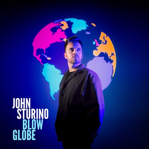 Sturino, John: Blow Globe