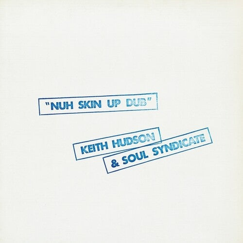 Hudson, Keith / Soul Syndicate: Nuh Skin Up Dub - VINYL LP