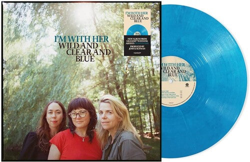 I'm with Her: Wild And Clear And Blue     [Blue Eco-Mix LP]