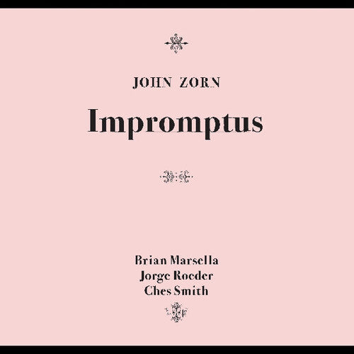 Zorn, John: Impromptus - COMPACT DISCS