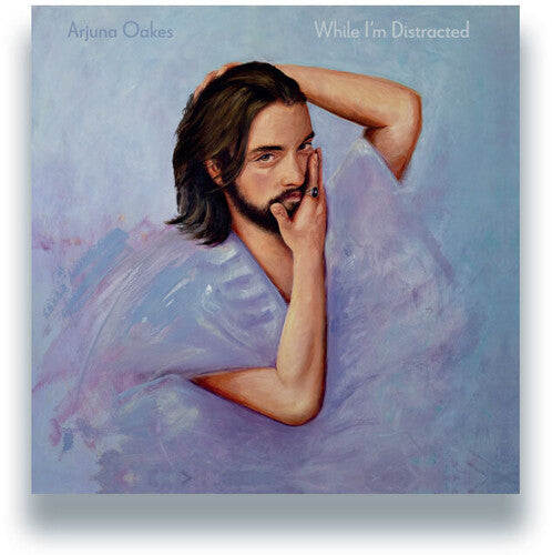 Oakes, Arjuan: While I'm Distracted - VINYL LP
