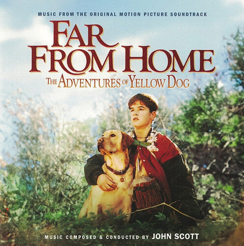 Scott, John: Far From Home: The Adventures Of Yellow Dog (Original Soundtrack)