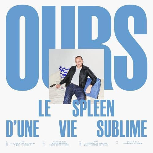 Ours: Le Spleen D'Une Vie Sublime - COMPACT DISCS