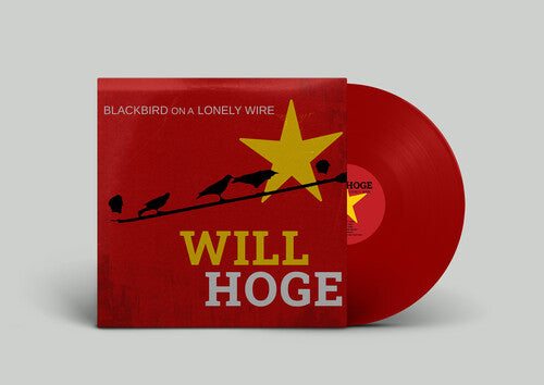 Hoge, Will: Blackbird on a Lonely Wire - Maroon
