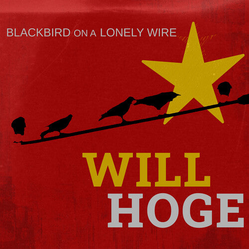 Hoge, Will: Blackbird on a Lonely Wire