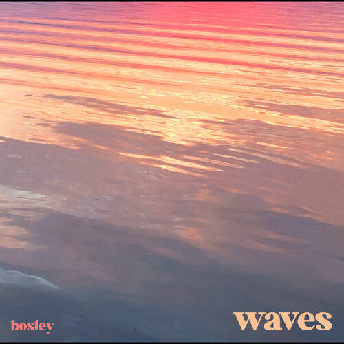Bosley: Waves