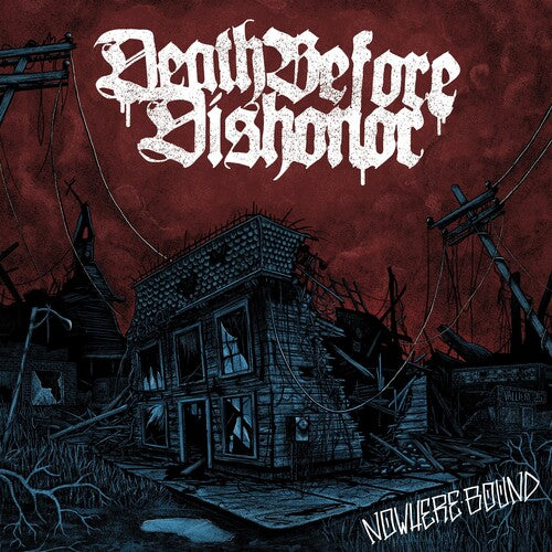 Death Before Dishonor: Nowhere Bound - COMPACT DISCS