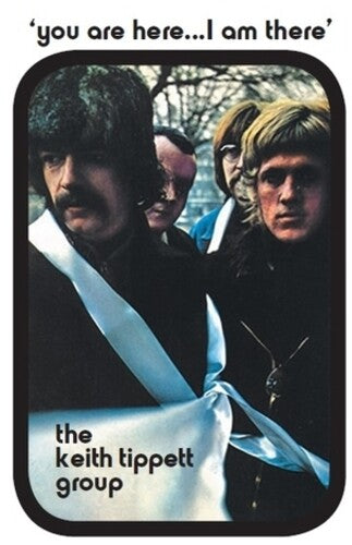 Tippett, Keith: You Are Here... I Am There