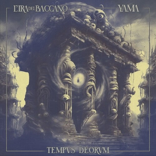 L'Ira Del Baccano / Yama: Tempus Deorum