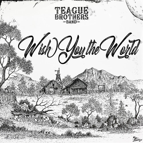 Teague Brothers Band: WISH YOU THE WORLD