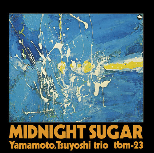 Yamamoto, Tsuyoshi Trio: Midnight Sugar