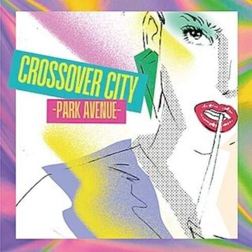 Crossover City - Park Avenue / Various: Crossover City - Park Avenue (Various Artists)