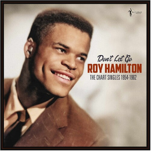 Hamilton, Roy: Don't Let Go: The Chart Singles 1954-62