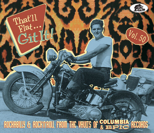 That'Ll Flat Git It! Vol. 50: Rockabilly / Various: That'll Flat Git It! Vol. 50: Rockabilly & Rock 'n' Roll From The   Vaults Of Columbia & Epic Records (Various Artists)
