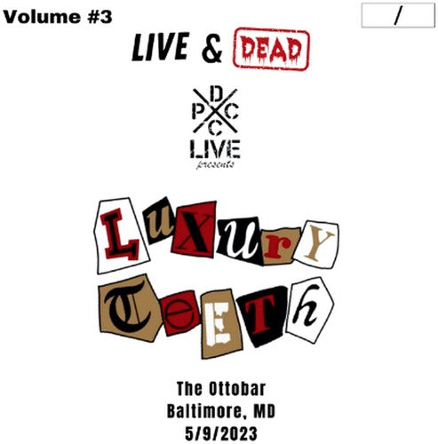 Luxury Teeth: DCxPC Live & Dead Vol 3