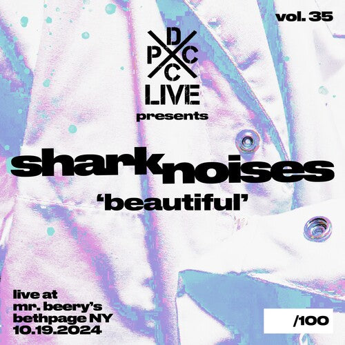 Shark Noises: DCxPC Live Vol35 Presents