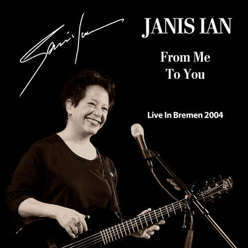 Ian, Janis: From Me To You: Live In Bremen 2004
