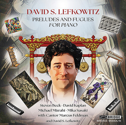 Mizrahi, Michael: Lefkowitz: Preludes & Fugues