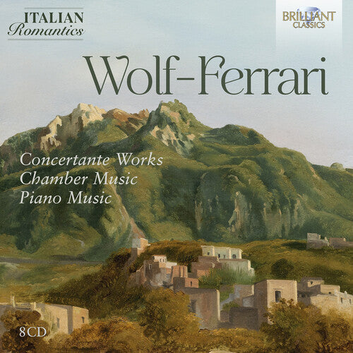 Catena, Costantino: Wolf-Ferrari: Concertante Works, Chamber Music, Piano Music (Italian Romantics Series)