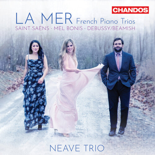 Neave Trio: La Mer - French Piano Trios