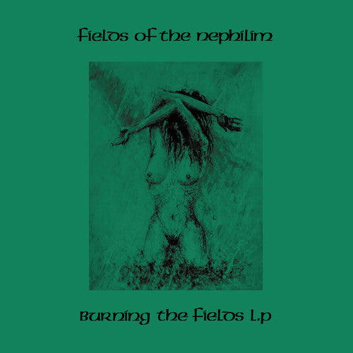 Fields of the Nephilim: Burning The Fields