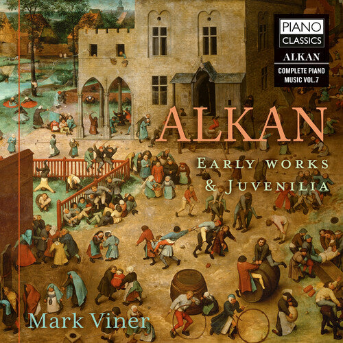 Viner, Mark: Alkan: Early Works & Juvenilia