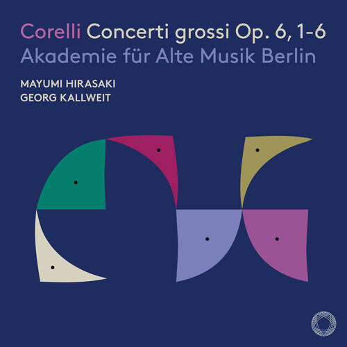 Akademie Fur Alte Musik Berlin: Corelli: Concerti grossi, Op. 6, 1-6