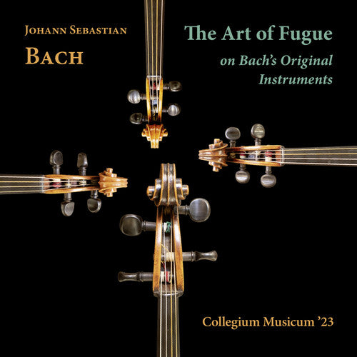 Collegium Musicum '23: J. S. Bach: The Art of Fugue on Bach's Original Instruments