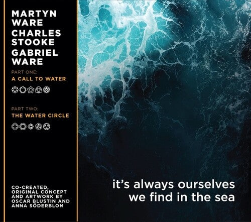 Ware, Martyn / Stooke, Charles / Ware, Gabriel: It's Always Ourselves We Find In The Sea - COMPACT DISCS