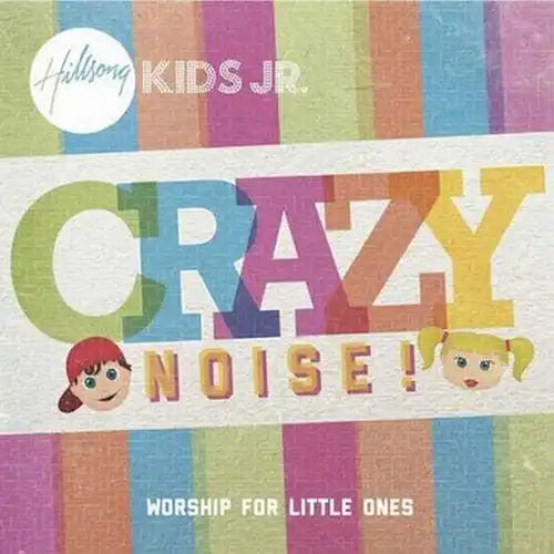 Hillsong Kids: Crazy Noise