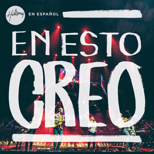 Hillsong Worship Hillsong En Espanol: En Esto Creo
