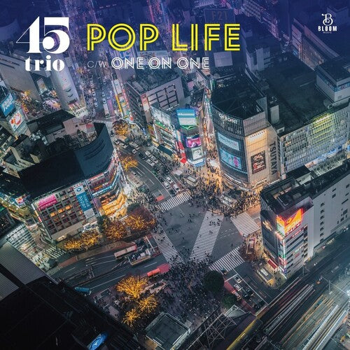 45Trio: Pop Life b/w One On One