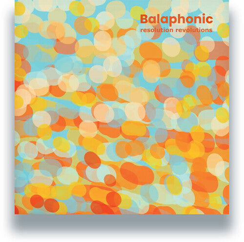 Balaphonic: Resolution Revolutions