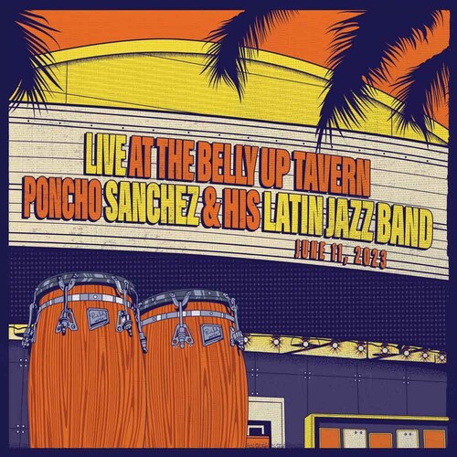 Sanchez, Pancho & His Latin Jazz Band: Live At The Belly Up Tavern