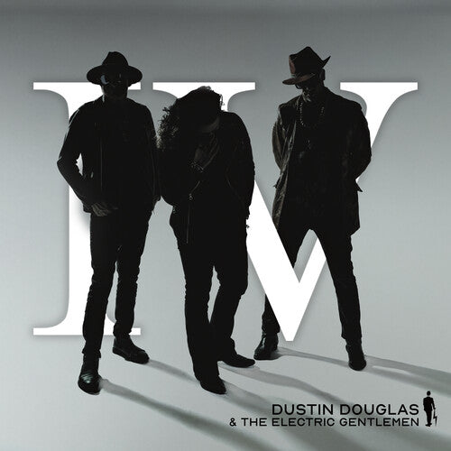 Douglas, Dustin & the Electric Gentlemen: Iv - COMPACT DISCS