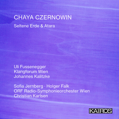 Chaya Czernowin: Seltene Erde & Atara / Various: Chaya Czernowin: Seltene Erde & Atara (Various Artists)