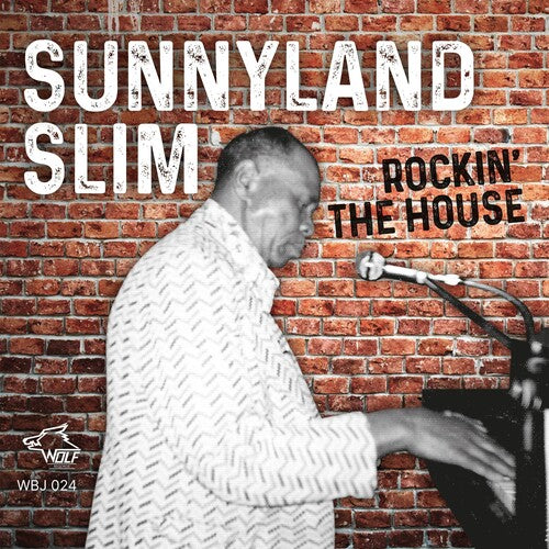 Slim, Sunnyland: Rockin' The House