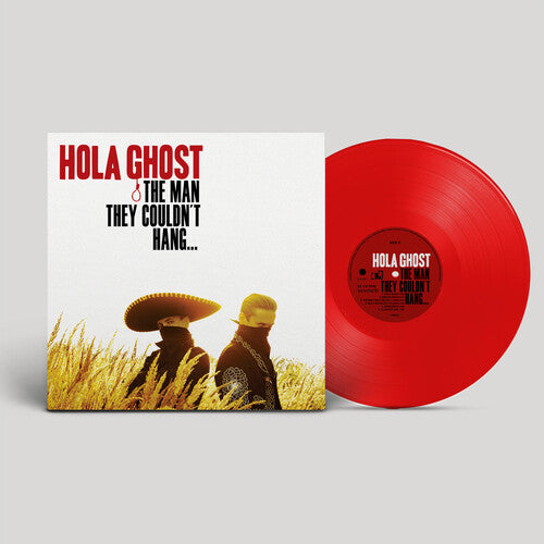 Hola Ghost: Man They Couldn't Hang...