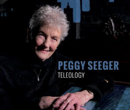 Seeger, Peggy: Teleology