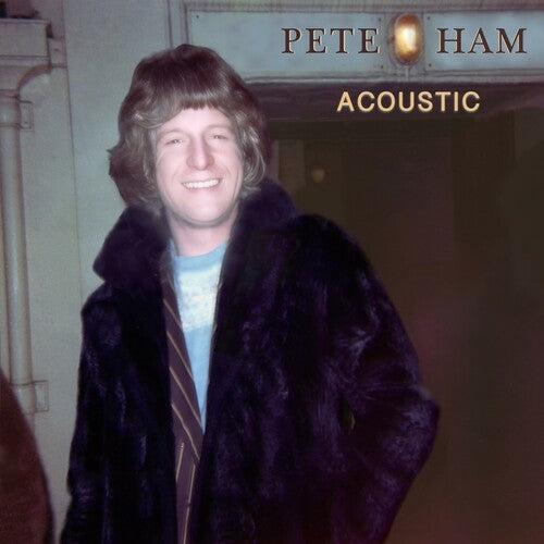 Ham, Pete: Acoustic