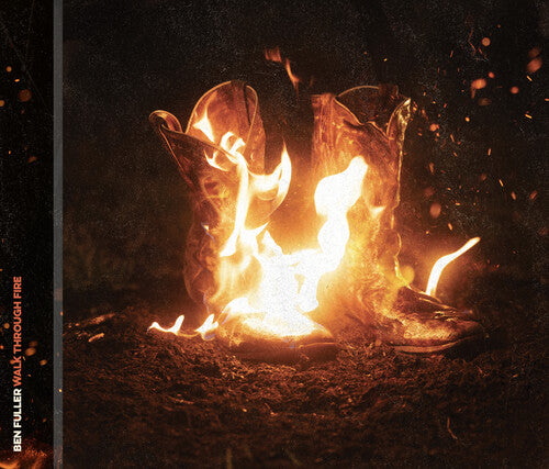 Fuller, Ben: Walk Through Fire