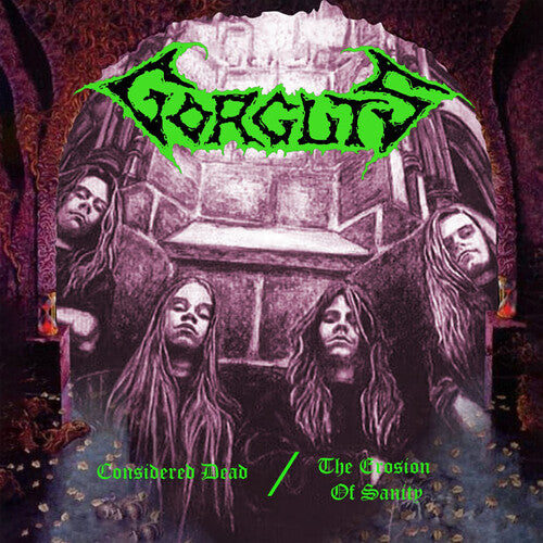 Gorguts: Considered Dead / The Erosion Of Sanity