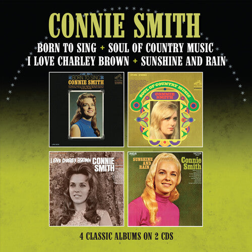 Smith, Connie: Born To Sing / Soul Of Country Music / I Love Charley Brown / Sunshine & Rain - Four Albums On Two CDs