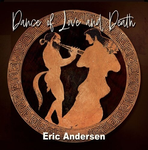 Andersen, Eric: Dance Of Love & Death