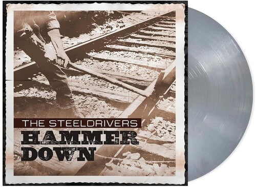 SteelDrivers: Hammer Down      [Silver LP] - VINYL LP
