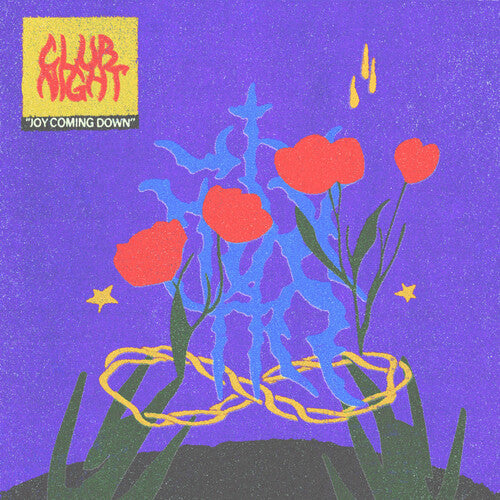 Club Night: Joy Coming Down