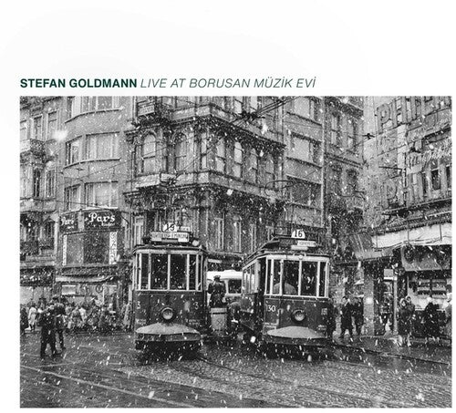 Goldmann, Stefan: Live At Borusan Muzik Evi, Istanbul